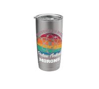 The Universe is Made of Protons Neutrons Electron and Morons Stainless Steel Insulated Tumbler