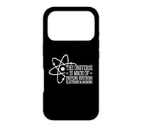 The Universe Is Made Of Protons Neutrons Electrons and Moron Case for iPhone 17 Pro