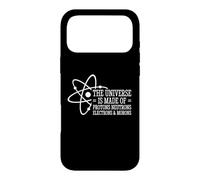 The Universe Is Made Of Protons Neutrons Electrons and Moron Case for iPhone 17 Pro Max
