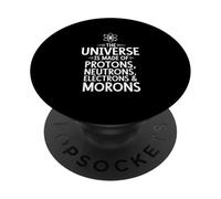 The Universe Is Made Of Protons Neutrons Electrons PopSockets Adhesive PopGrip