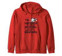 The Universe is Made of Protons Neutrons Electrons Zip Hoodie