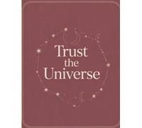 The Universe is Working for You: A Daily Mindset & Gratitude Journal