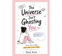 The Universe Isn't Ghosting You: You're Just on Read. Here's How to Get a Reply.