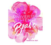 The Universe Listens To Brave