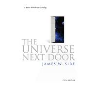 The Universe Next Door: A Basic Worldview Catalog