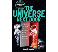 The Universe Next Door: A Journey Through 55 Parallel Worlds and Possible Futures