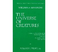 The Universe of Creatures: No. 15 (Medieval Philosophical Texts in Translation)