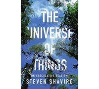 The Universe of Things: On Speculative Realism: 30 (Posthumanities)