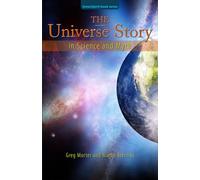 The Universe Story in Science and Myth: 3 (GreenSpirit Book Series)