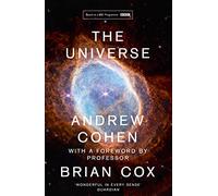 The Universe: The book of the BBC TV series presented by Professor Brian Cox (Paperback) - Andrew Cohen Book