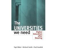 The Universities We Need: Higher Education After Dearing