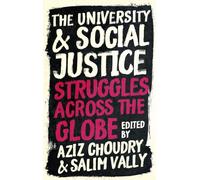 The University and Social Justice: Struggles Across the Globe