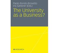 The University As a Business: 2011 - NEW Iris Saliterer, 2011