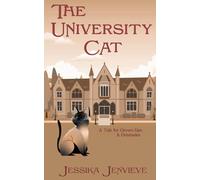 The University Cat: A Tale for Grown Ups and Graduates: 1 (CyberCat Series)
