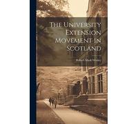 The University Extension Movement in Scotland
