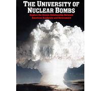 The University of Nuclear Bombs
