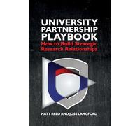 The University Partnership Playbook: Strategic access to early stage research: How to build strategic research relationships