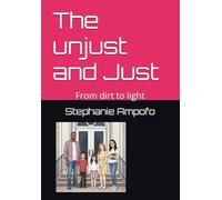 The unjust and Just: From dirt to light
