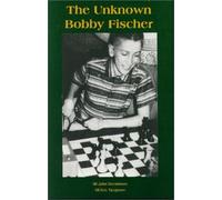 The Unknown Bobby Fischer