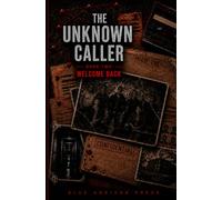 The Unknown Caller: Book Two: Welcome Back