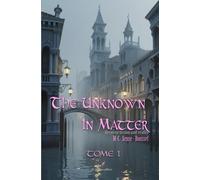 The Unknown in Matter: Between Fiction and Reality