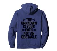 The unknown is your way, not an obstacle Pullover Hoodie