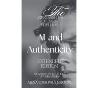 The Unknown Life of Jake Fidellius: AI and Authenticity - Extended Edition - Quantum Ethics Short Stories Series: 1