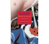 The Unknown Masterpiece (NYRB Classics) by de Balzac, Honore (2001) Paperback