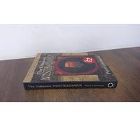 The Unknown Nostradamus: The True Story of His Life and Work