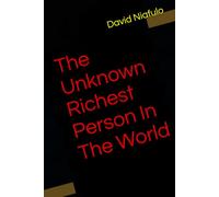 The Unknown Richest Person In The World