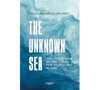 The Unknown Sea: The importance of the ocean for people and planet (Academia Press)