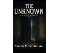 The Unknown: Thirteen Tales from the Other Side of the Veil (Echoing Veil Series)