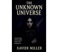 The Unknown Universe: 1 (Unhinged Realities)