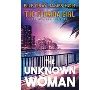 The Unknown Woman (The Florida Girl FBI Mystery Thriller)