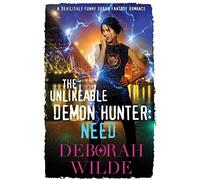 The Unlikeable Demon Hunter: Need (Nava Katz Book 3)