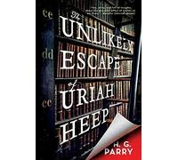 The Unlikely Escape of Uriah Heep. Parry New 9780316452700 Fast Free Shipping<|