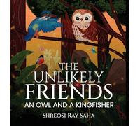 The Unlikely Friends: An Owl and a Kingfisher