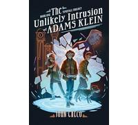 The Unlikely Intrusion of Adams Klein (The Timefall Trilogy)