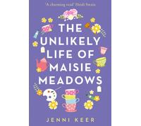 The Unlikely Life of Maisie Meadows