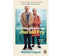 The Unlikely Pilgrimage Of Harold Fry: The film tie-in edition to the major motion picture (Harold Fry)