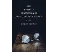 The Unlikely Redemption of John Alexander MacNeil