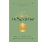 The Unlimited God: A Call To Unshakeable Faith and Courageous Obedience (Christian Living)