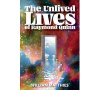 The Unlived Lives of Raymond Quinn (The Unlived Lives series)