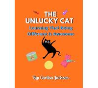 The Unlucky Cat: Learning That Being Different Is Awesome