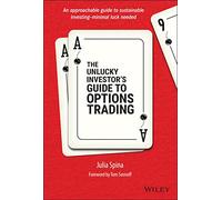 The Unlucky Investor's Guide to Options Trading