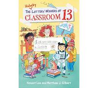 The Unlucky Lottery Winners of Classroom 13
