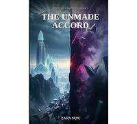 The Unmade Accord: 3 (The Silence Protocol)