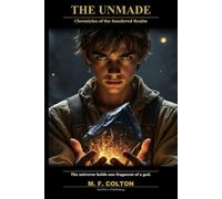 The Unmade: Chronicles of the Sundered Realm