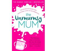 The Unmumsy Mum: The hilarious, relatable No.1 Sunday Times bestseller
