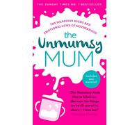 The Unmumsy Mum: The Sunday Times No. 1 Bestseller